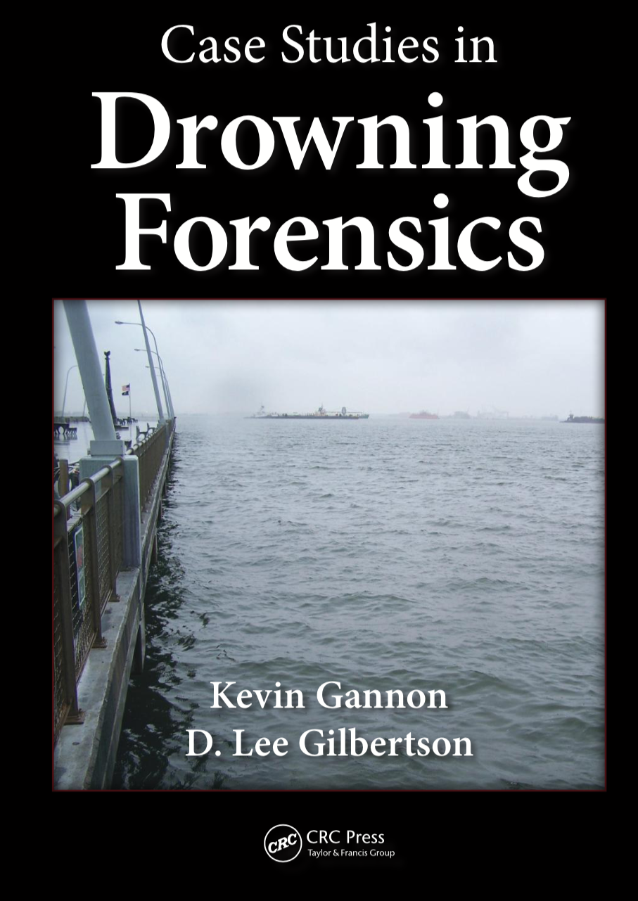 Book cover: Case Studies in Drowning Forensics by Kevin Gannon and D. Lee Gilbertson